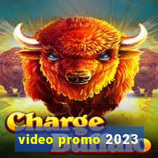 video promo 2023